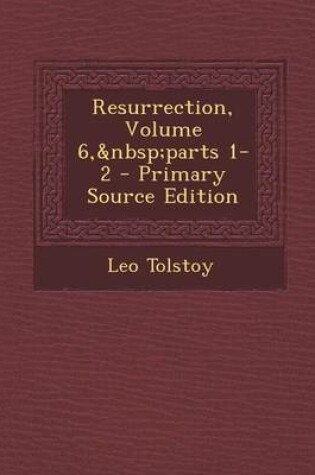 Cover of Resurrection, Volume 6, Parts 1-2