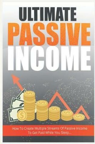 Cover of Ultimate Passive Income