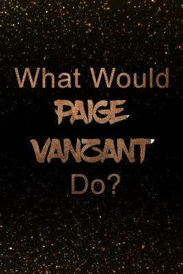 Book cover for What Would Paige VanZant Do?