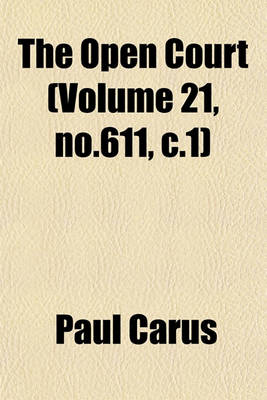 Book cover for The Open Court (Volume 21, No.611, C.1)