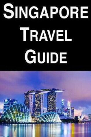 Cover of Singapore Travel Guide