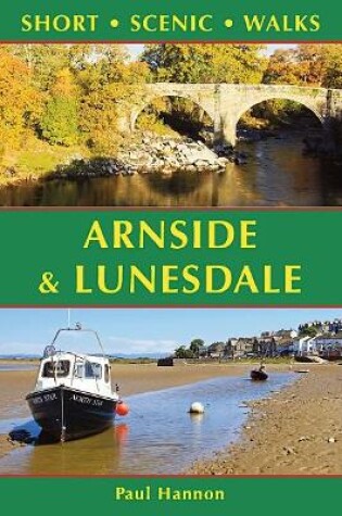 Cover of Arnside & Lunesdale: Short Scenic Walks