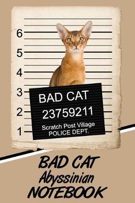 Book cover for Bad Cat Abyssinian Notebook