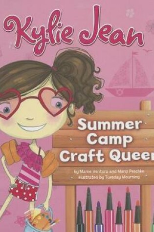 Cover of Kylie Jean Summer Camp Craft Queen