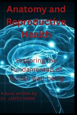 Book cover for Anatomy and Reproductive Health