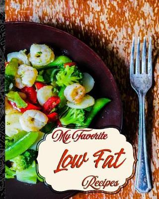 Book cover for My Favorite Low Fat Recipes