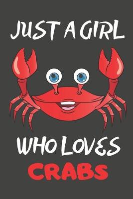 Book cover for Just A Girl Who Loves Crabs