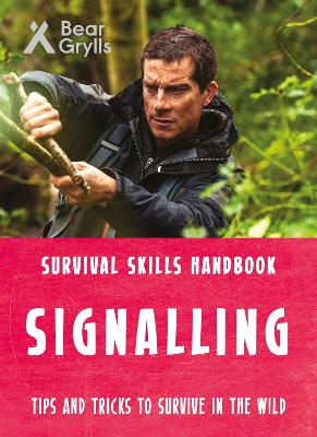 Book cover for Bear Grylls Survival Skills: Signalling