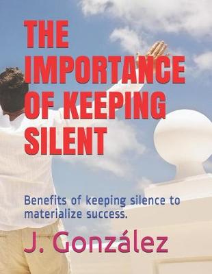 Book cover for The Importance of Keeping Silent