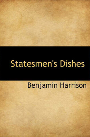 Cover of Statesmen's Dishes