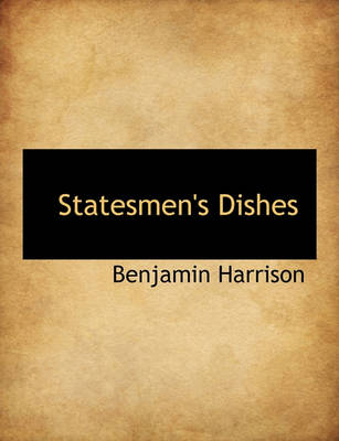 Book cover for Statesmen's Dishes