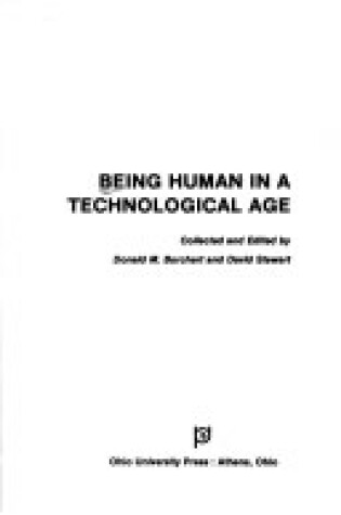 Cover of Being Human in a Technological Age