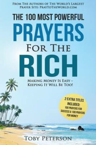 Cover of Prayer the 100 Most Powerful Prayers for the Rich 2 Amazing Books Included to Pray for Massive Success & Money