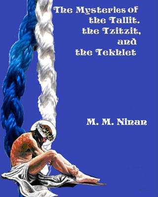 Book cover for The Mysteries of the Tallit, the Tzitzit, and the Tekhlet
