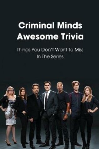 Cover of Criminal Minds Awesome Trivia