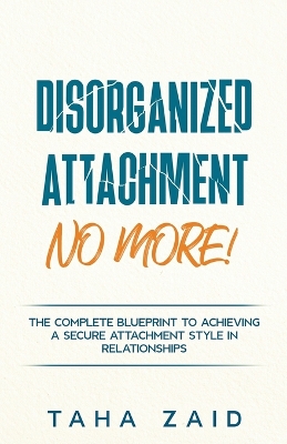 Book cover for Disorganized Attachment No More!