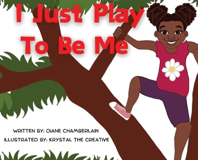 Book cover for I Just Play to Be Me