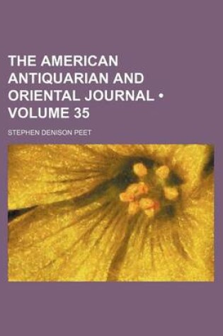 Cover of The American Antiquarian and Oriental Journal (Volume 35)