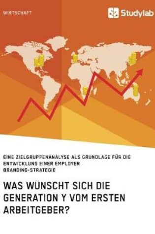 Cover of Was wünscht sich die Generation Y vom ersten Arbeitgeber?