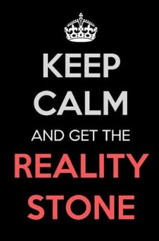 Cover of Keep Calm and Get The Reality Stone