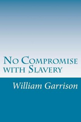 Cover of No Compromise with Slavery