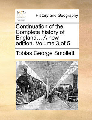 Book cover for Continuation of the Complete History of England... a New Edition. Volume 3 of 5