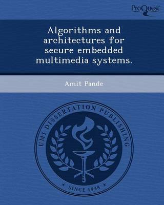 Book cover for Algorithms and Architectures for Secure Embedded Multimedia Systems