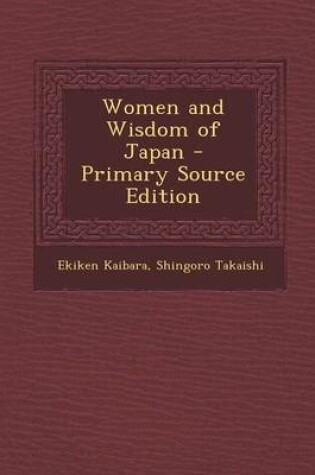 Cover of Women and Wisdom of Japan - Primary Source Edition
