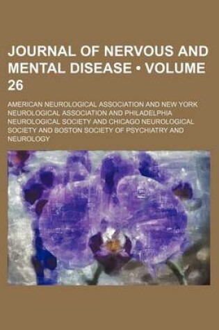 Cover of Journal of Nervous and Mental Disease (Volume 26 )