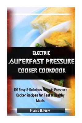 Book cover for Electric Superfast Pressure Cooker Cookbook