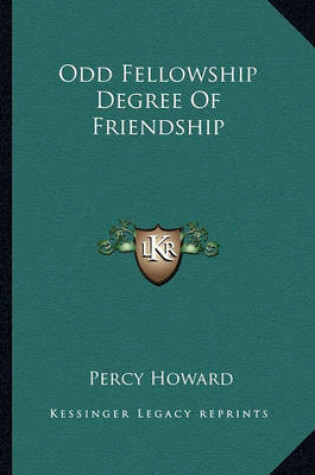 Cover of Odd Fellowship Degree of Friendship