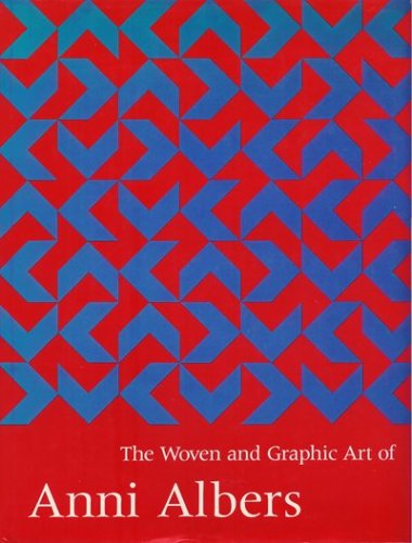 Book cover for The Woven and Graphic Art of Anni Albers