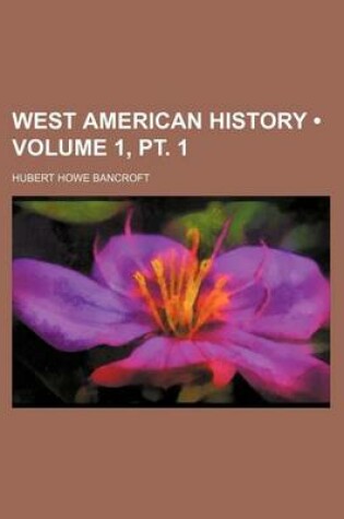 Cover of West American History (Volume 1, PT. 1)