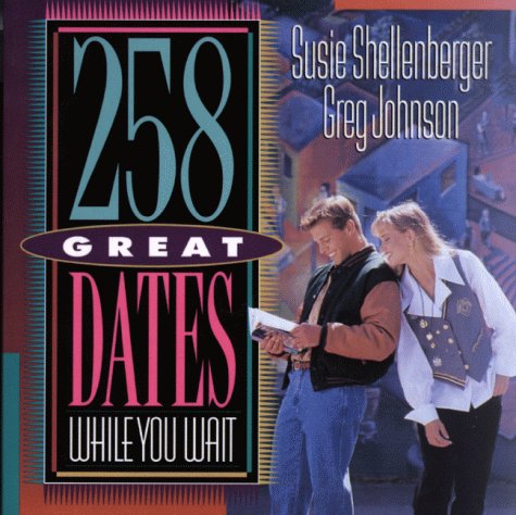 Book cover for 258 Great Dates While You Wait