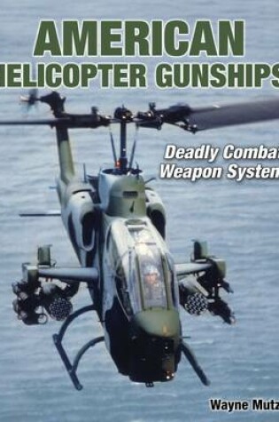 Cover of American Helicopter Gunships