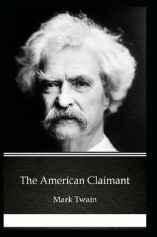 Cover of The American Claimant By Mark Twain [Annotated]