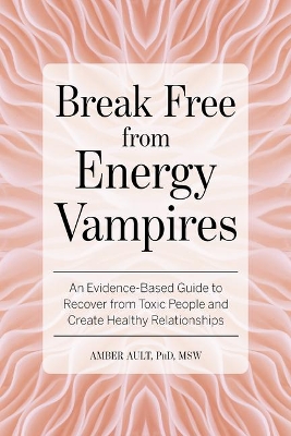 Book cover for Break Free from Energy Vampires