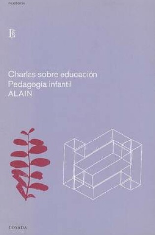 Cover of Charlas Sobre Educacion Seguido de Pedagogia Infantil