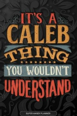 Cover of It's A Caleb Thing You Wouldn't Understand