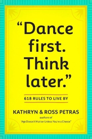 Cover of "Dance First. Think Later"
