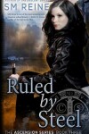 Book cover for Ruled by Steel