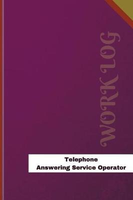 Book cover for Telephone Answering Service Operator Work Log