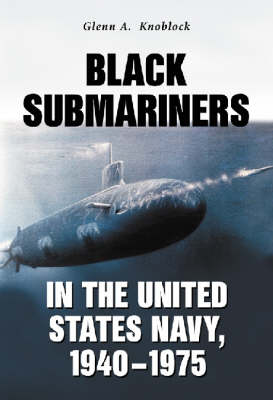 Book cover for Black Submariners in the United States Navy,1940-1975