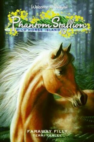 Cover of Hantom Stallion: Wild Horse Island #10: Faraway Filly