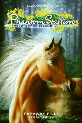 Cover of Hantom Stallion: Wild Horse Island #10: Faraway Filly