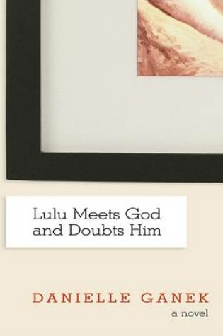 Cover of Lulu Meets God and Doubts Him