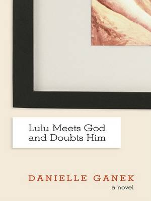 Book cover for Lulu Meets God and Doubts Him