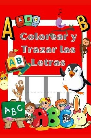 Cover of Colorea y Traza las Letras