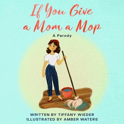 Book cover for If You Give a Mom a Mop