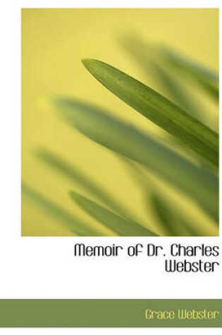 Cover of Memoir of Dr. Charles Webster